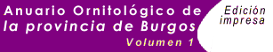 Anuario Ornitol�gico de Burgos, Vol I. Edici�n impresa