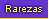 Rarezas