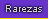 Rarezas